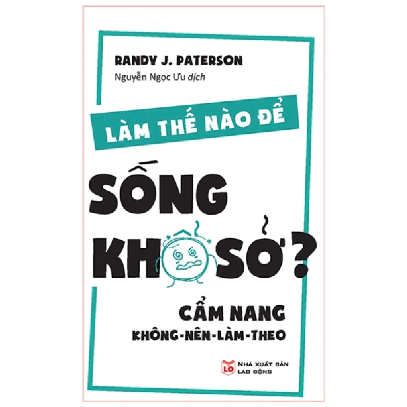Làm Thế Nào Để Sống Khổ Sở Mới 100% HCM.PO 2018 Oreka-Blogmeo 135440