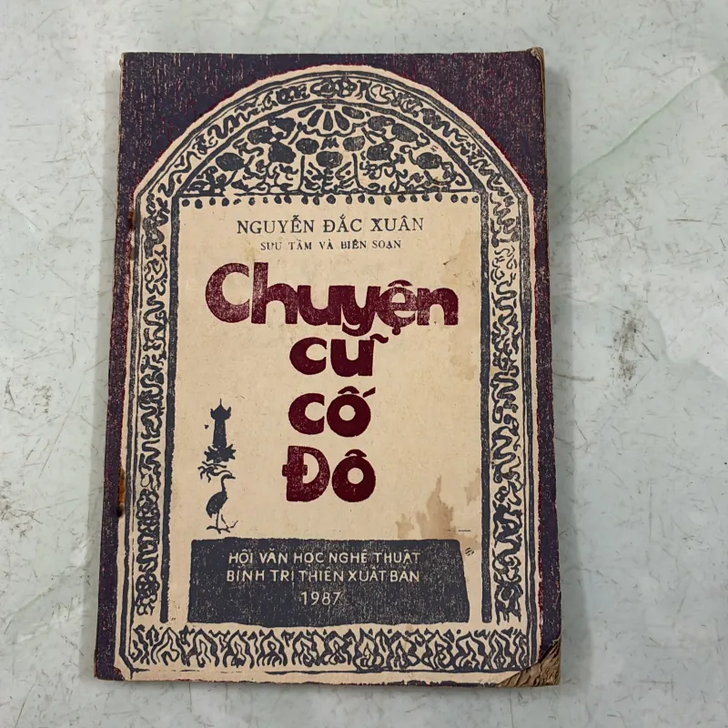 Chuyện cũ cố đô - Nguyễn Đắc Xuân - 1987s 998234