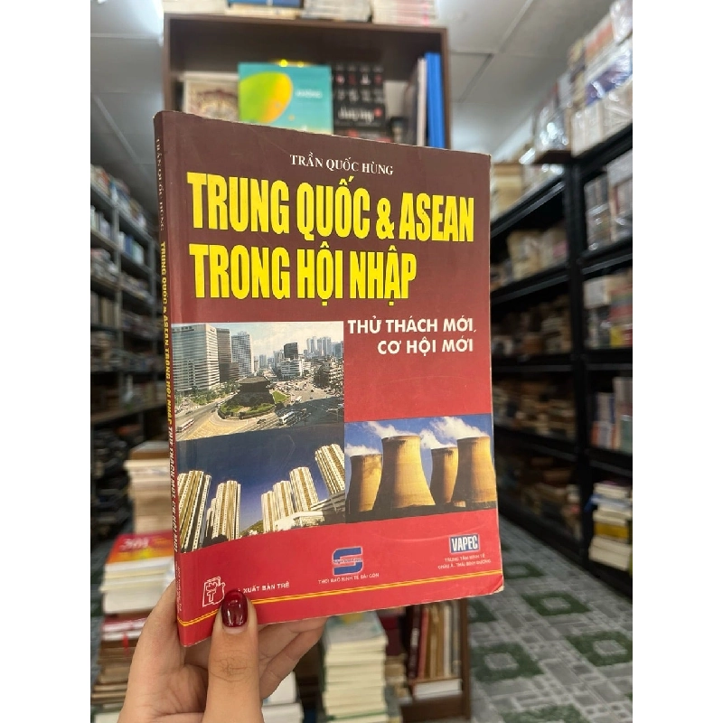 Trung Quốc & Asean Trong Hội Nhập - Trần Quốc Hùng 449571