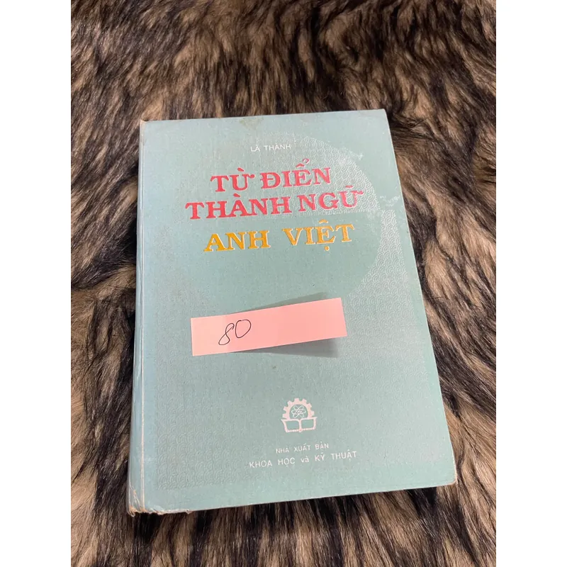 Từ điển thành ngữ Anh-Việt 595365