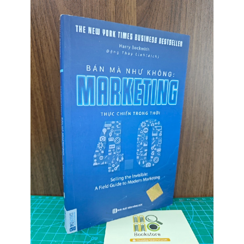 BÁN MÀ NHƯ KHÔNG : MARKETING THỰC CHIẾN TRONG THỜI 4.0 - HARRY BECKWITH 119501