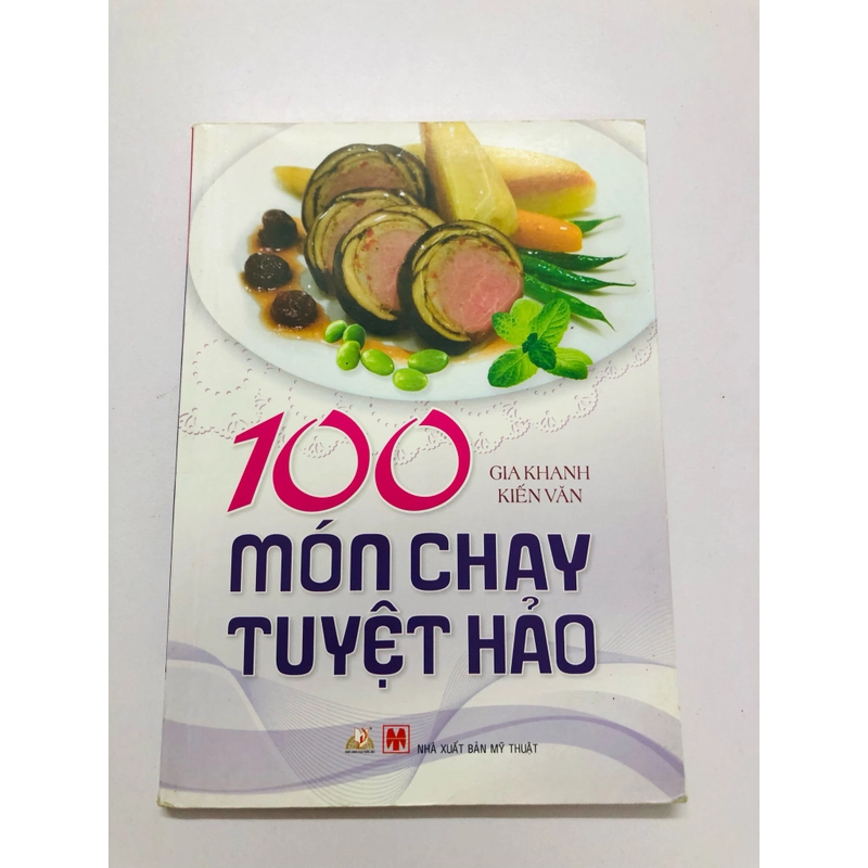 100 MÓN CHAY TUYỆT HẢO 363350