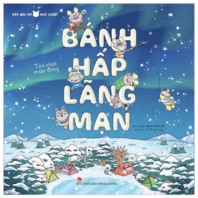 Bảy Anh Em Nhà Chuột - Trò Chơi Mùa Đông - Bánh Hấp Lãng Mạn - Moon Chae Bin (Mới 100%) Truyện thiếu nhi, NXB Kim Đồng - SÁCH ĐẠI HỌC 484262