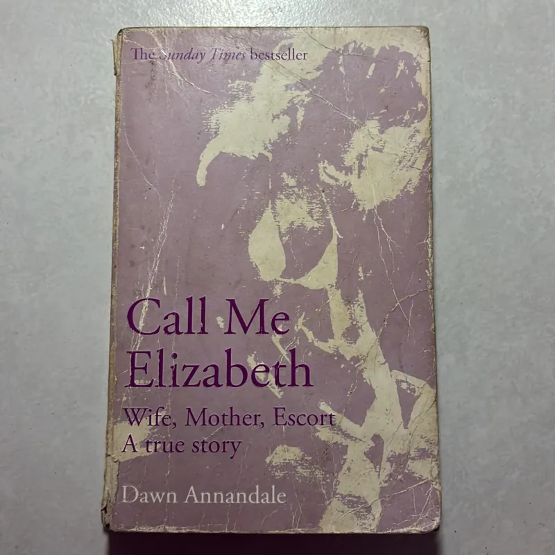 Call me Elizabeth: Wife, Mother, Escort - A true story 756095