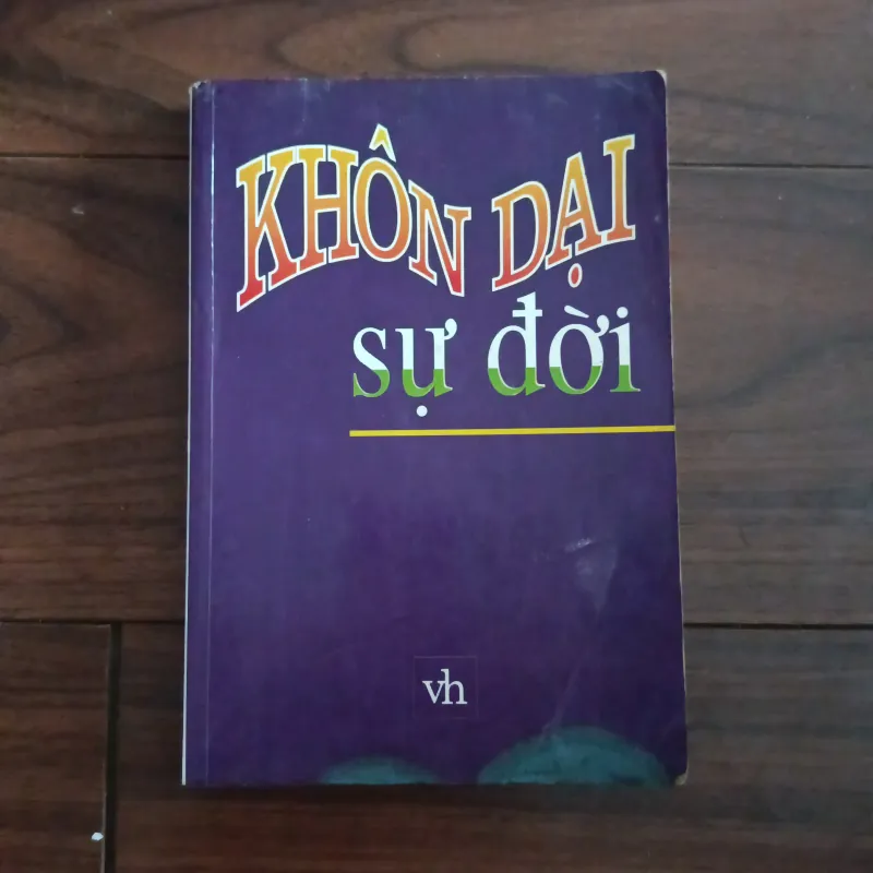 Khôn dại sự đời 761881