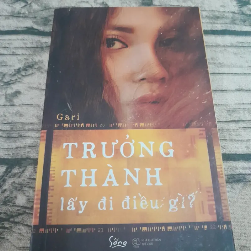 Trưởng thành lấy đi điều gì. Tác giả GARI. Tủ sách Sống 694418