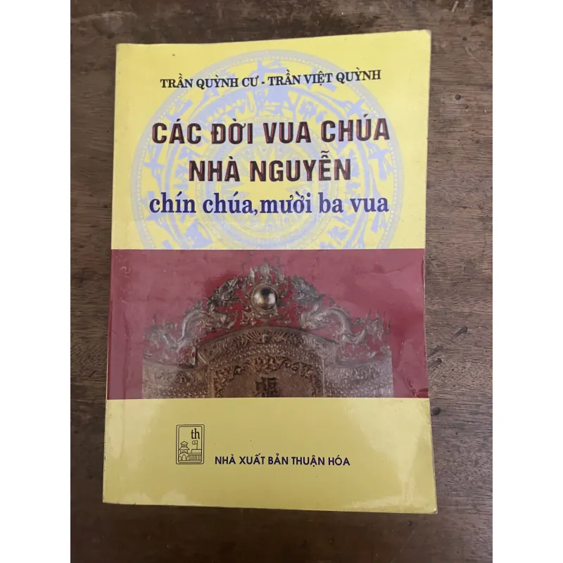  Các đời vua chúa nhà Nguyễn - chín chúa mười ba vua 796579