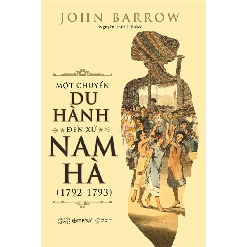 Một Chuyến Du Hành Đến Xứ Nam Hà (1792-1793) (2018) - John Barrow 744180