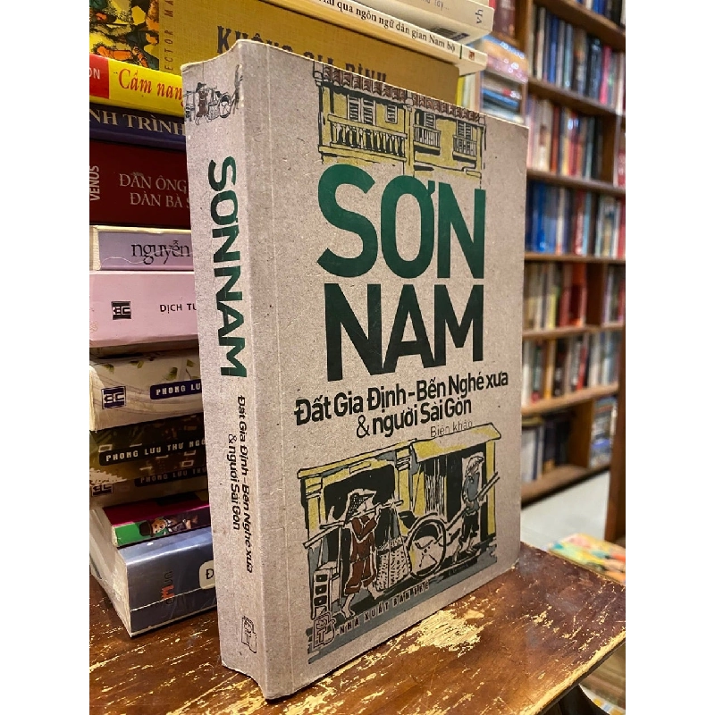 Đất Gia Định xưa , Bến Nghé xưa , Người Sài Gòn - Sơn Nam 126553
