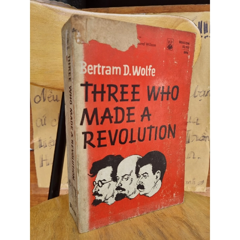 THREE WHO MADE A REVOLUTION : A BIOGRAPHICAL HISTORY - BERTRAM D. WOLFE 120334