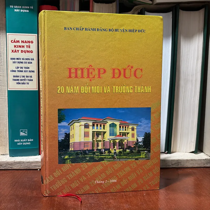 II Sách Lịch Sử: Hiệp Đức _ 20 Năm Đổi Mới Và Trưởng Thành - 2006 722842