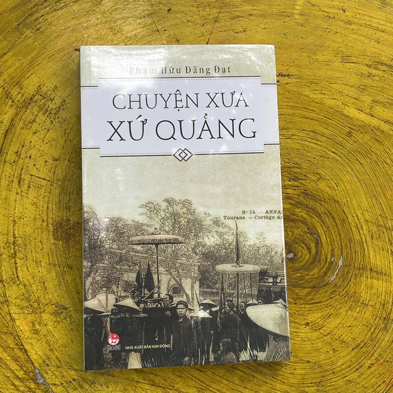 CHUYỆN XƯA XỨ QUẢNG- PHẠM HỮU ĐĂNG ĐẠT 571079