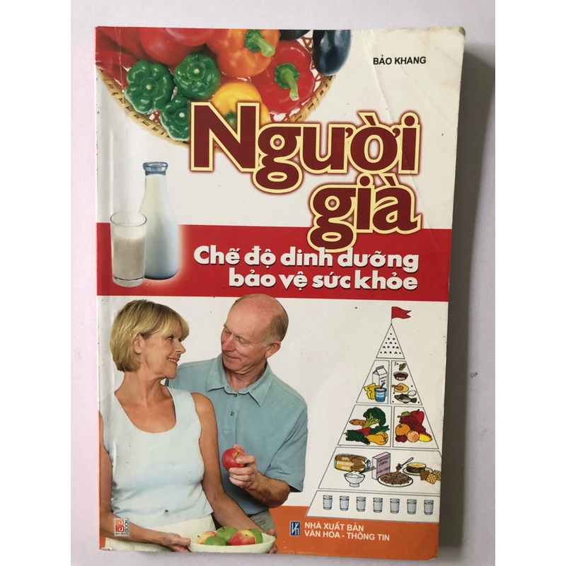 NGƯỜI GIÀ CHẾ ĐỘ DINH DƯỠNG BẢO VỆ SỨC KHỎE - 151 TRANG, NXB: 2009 292078