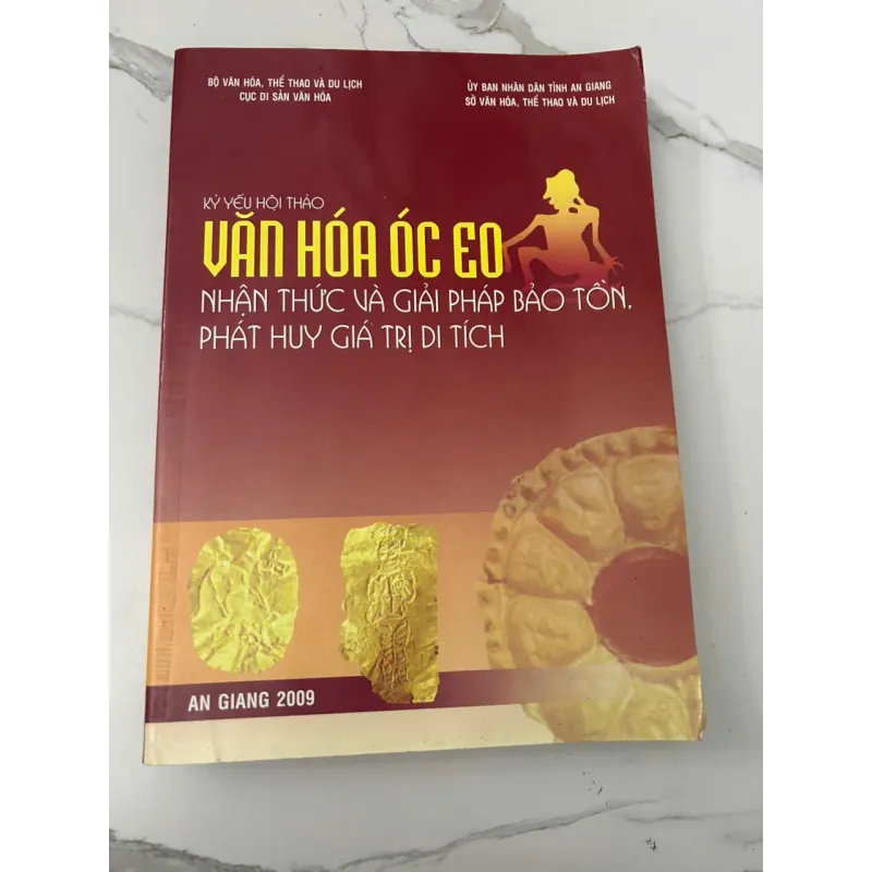 Văn Hóa Óc Eo: Nhận thức và giải pháp bảo tồn, phát huy giá trị di tích (Kỷ yếu hội thảo) 706026