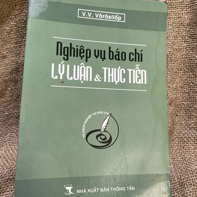 Vôrôsilốp (V. V. Voroshilov)- NGHIỆP VỤ BÁO CHÍ LÝ LUẬN VÀ THỰC TIỄN  999368