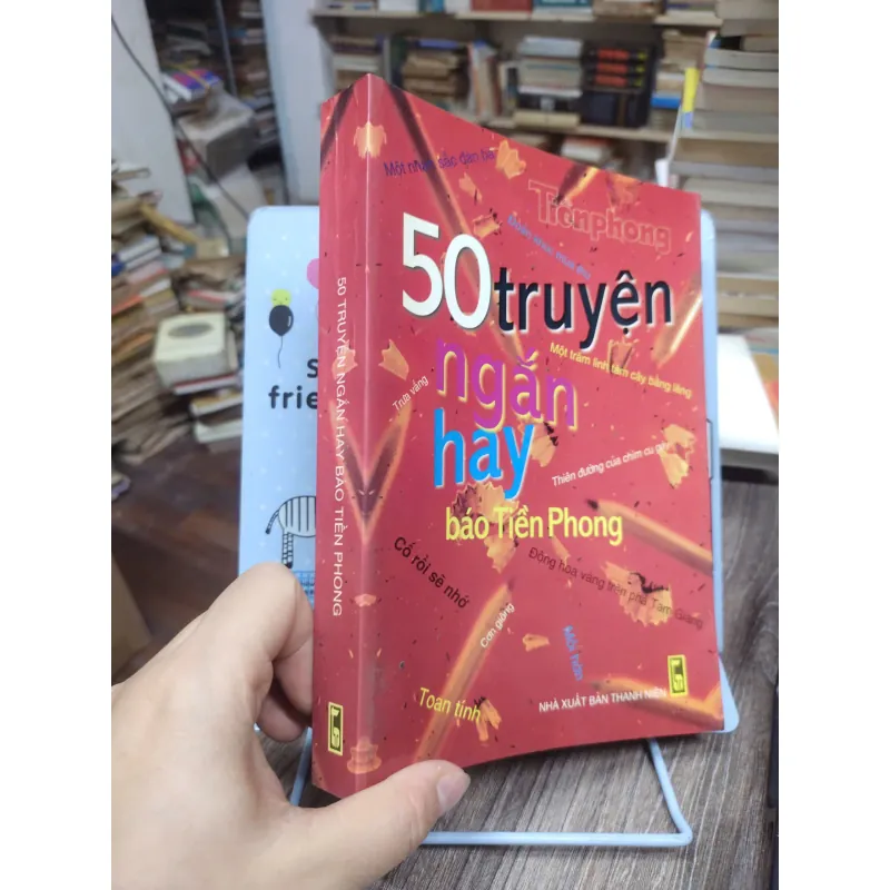 Sách: 50 truyện ngắn hay báo Tiền Phong (B1) Tác giả: Nhiều tác giả 694374