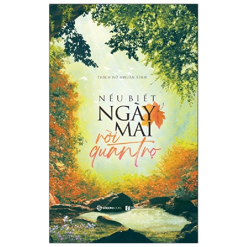 Nếu Biết Ngày Mai Rời Quán Trọ - Thích Nữ Nhuận Bình (Mới 100%) Phật giáo, SaigonBooks - SÁCH ĐẠI HỌC 481033