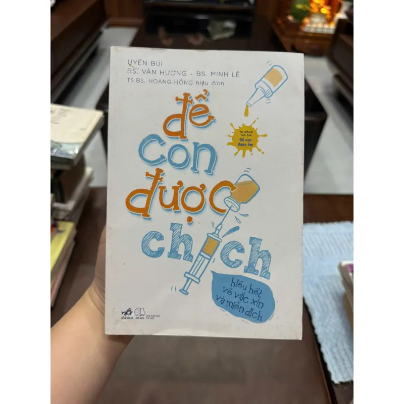 Để Con Được Chích – Hiểu Hết Về Vắc Xin Và Miễn Dịch- K2 996917