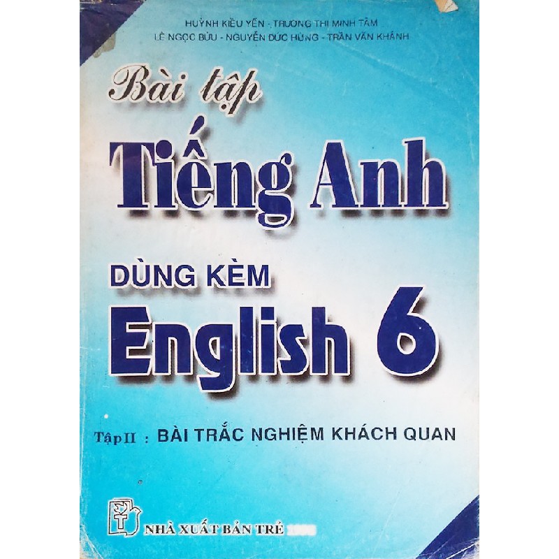 Bài tập Tiếng Anh dùng kèm sách giáo khoa English lớp 6 xưa (Tập II) 14617