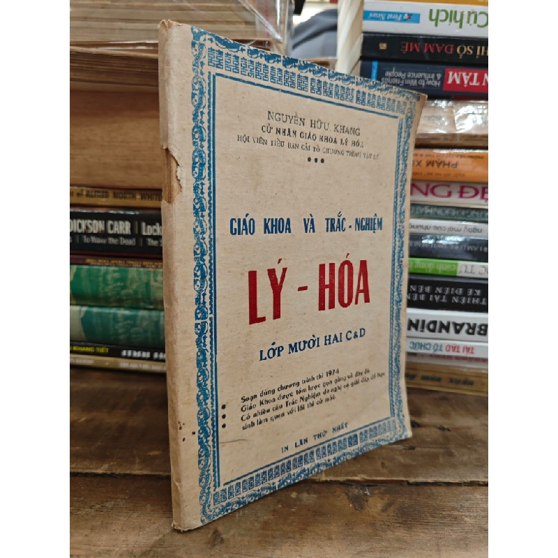 GIÁO KHOA VÀ TRẮC NGHIỆM LÝ HÓA LỚP MƯỜI HAI C VÀ D - NGUYỄN HỮU KHANG 196295