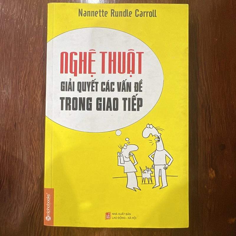 NGHỆ THUẬT GIẢI QUYẾT CÁC VẤN ĐỀ TRONG GIAO TIẾP 335704