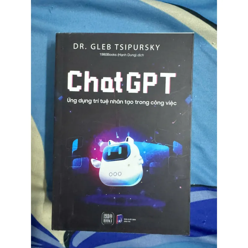 SÁCH CHAT GPT ỨNG DỤNG TRÍ TUỆ NHÂN TẠO TRONG CÔNG VIỆC 30 1039884