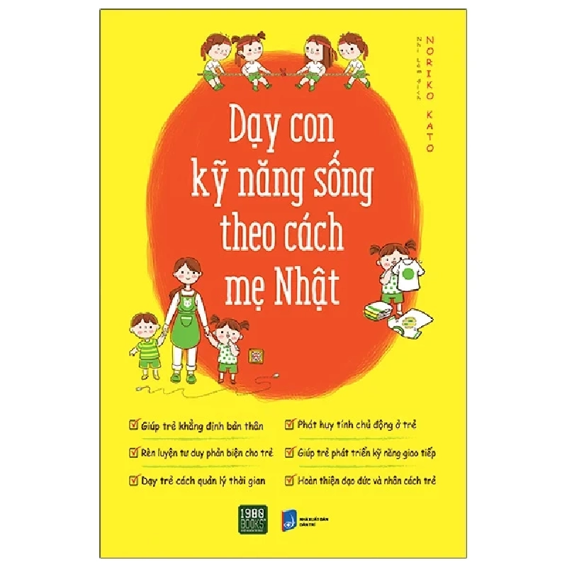 Dạy Con Kỹ Năng Sống Theo Cách Mẹ Nhật - Noriko Kato 286175