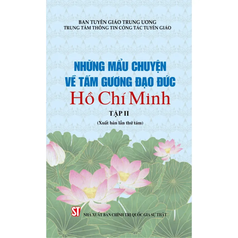 Những mẩu chuyện về tấm gương đạo đức Hồ Chí Minh - Tập II 1044871