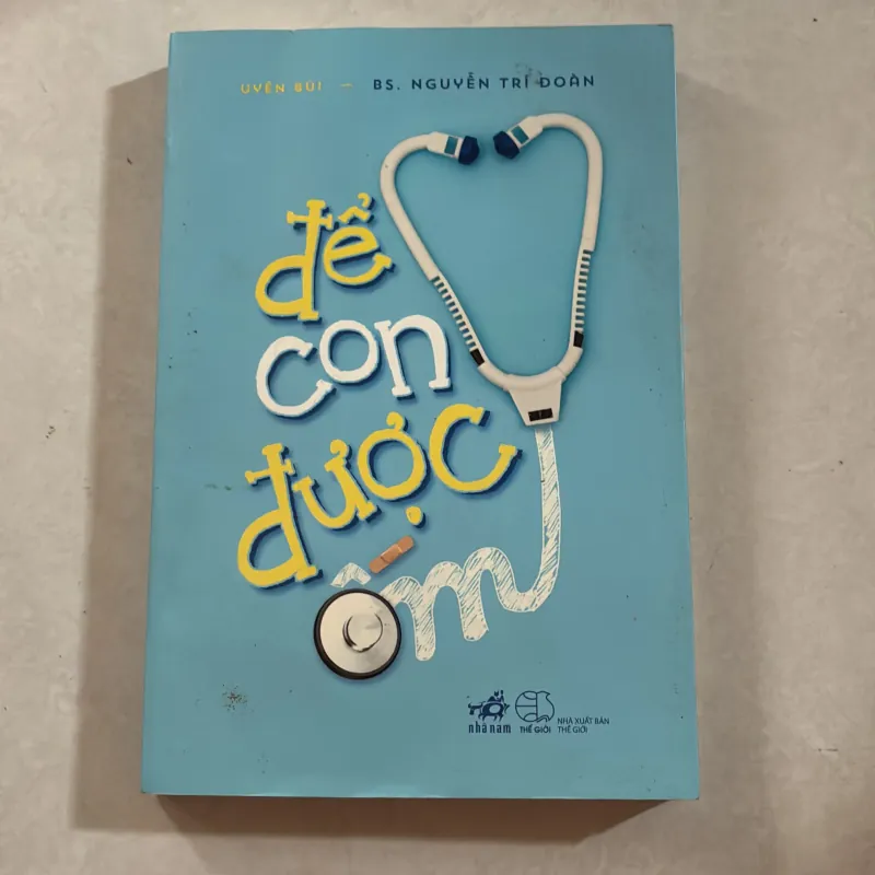 Để con được ốm - Bs Nguyễn Trí Đoàn 783169