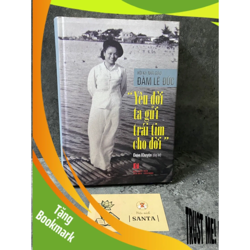 (TẶNG BOOKMARK) “Yêu đời ta gửi trái tim cho đời”- hồi ký nhà giáo Đàm Lê Đức Sách Danh nhân RBK0302 937616