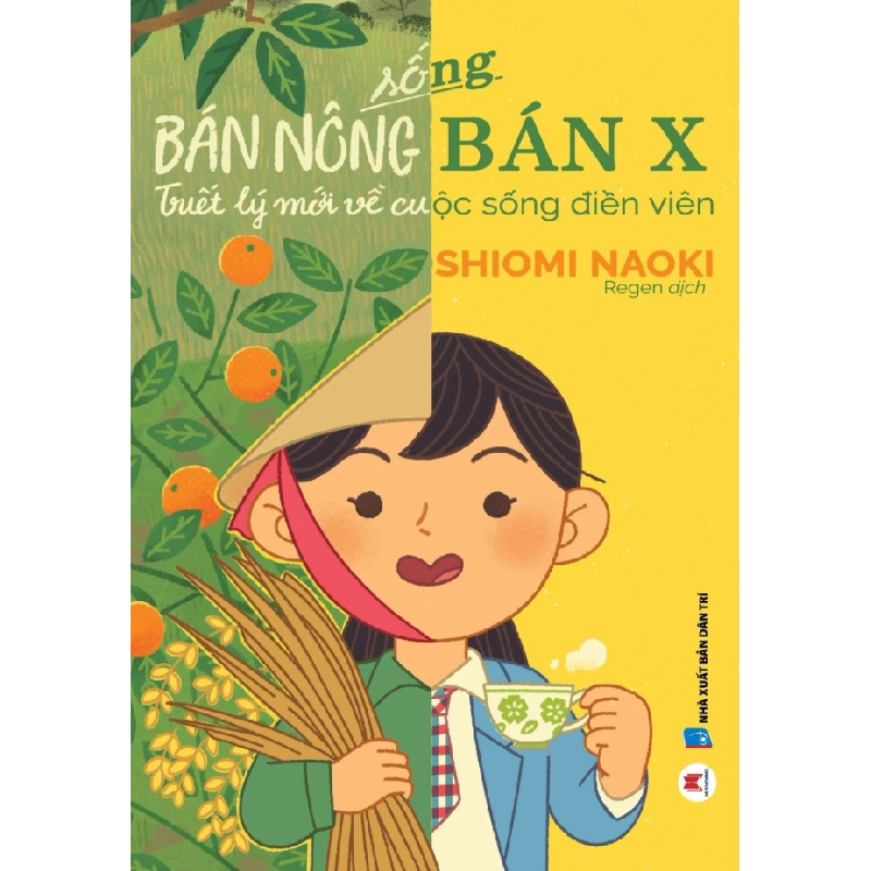 Sống bán nông bán X (HH) Mới 100% HCM.PO Độc quyền - Kỹ năng, chăm sóc sức khỏe 349389