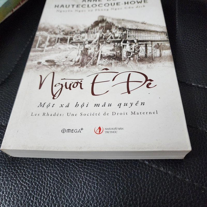 Người Ê Đê một xã hội mẫu quyền | Anne de Hauteclocque-Howe 493388