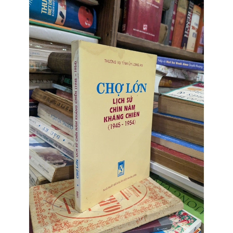 Chợ lớn lịch sử chín năm kháng chiến (1945 - 1954) 975059