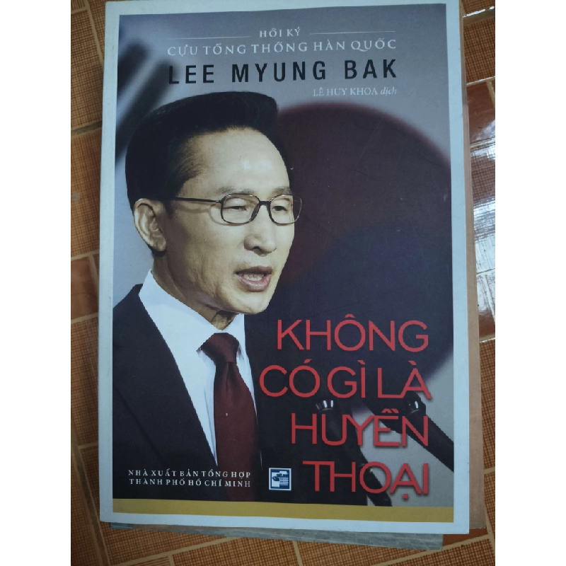 Không có gì là huyền thoại - 2017 - 291 trang Lịch sử thế giới ANTQ2702 930491