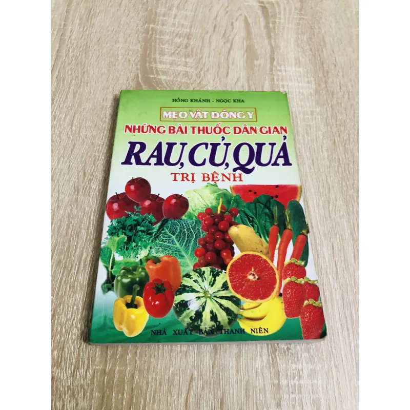 NHỮNG BÀI THUỐC DÂN GIAN RAU, CỦ, QUẢ TRỊ BỆNH  1004712
