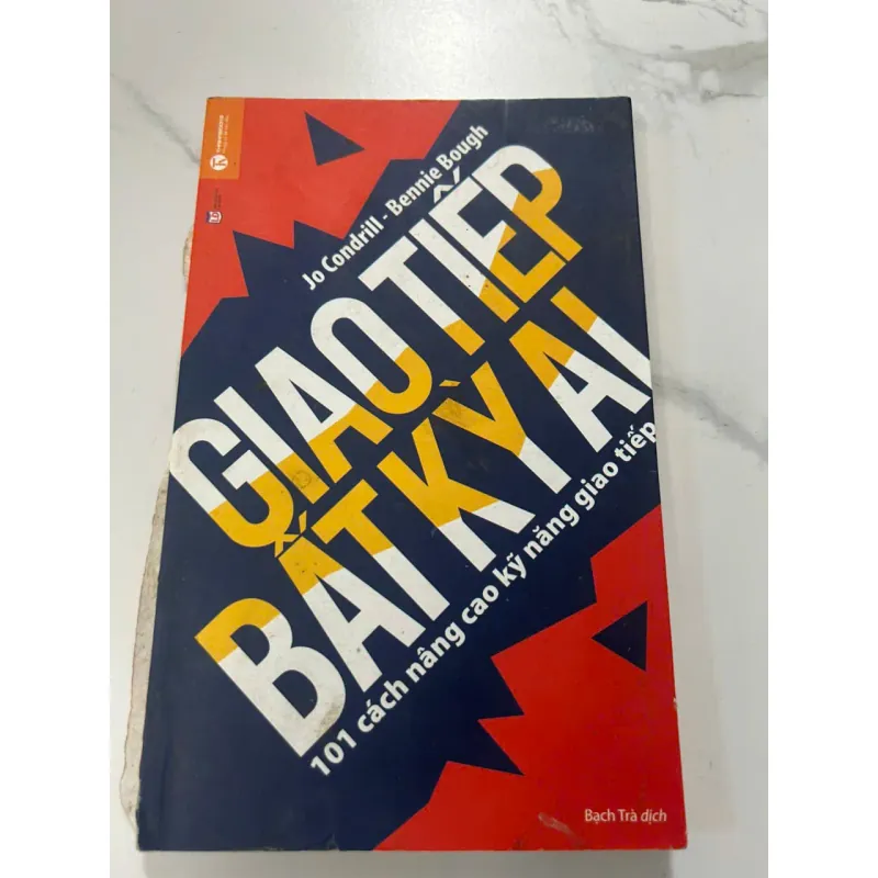 Giao Tiếp Bất Kỳ Ai: 101 Cách Nâng Cao Kỹ Năng Giao Tiếp - Jo Condrill & Bennie Bough 605815