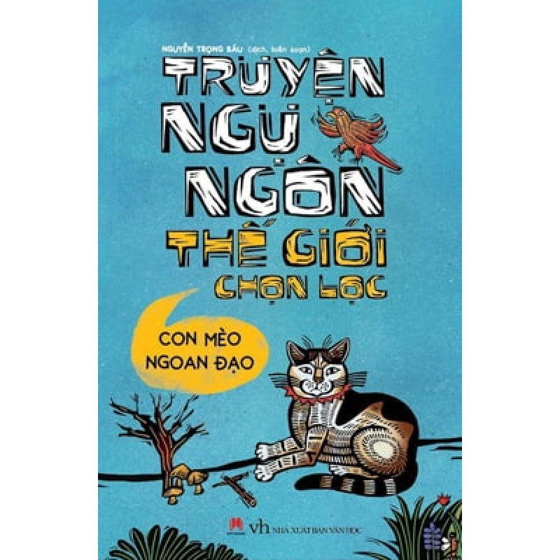 Truyện Ngụ Ngôn Thế Giới Chọn Lọc - Con Mèo Ngoan Đạo - Nguyễn Trọng Báu (Mới 100%) Truyện thiếu nhi, Huy Hoàng - SÁCH ĐẠI HỌC 490550