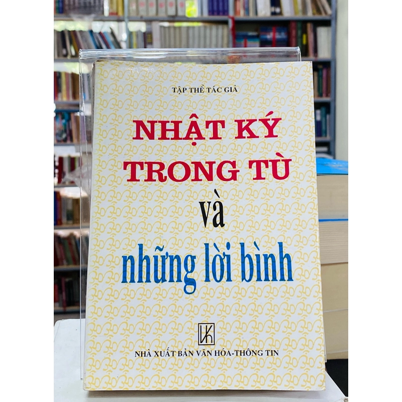 NHẬT KÝ TRONG TÙ VÀ NHỮNG LỜI BÌNH  304268