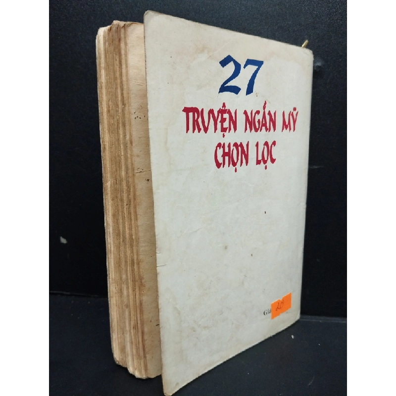 27 Truyện ngắn Mỹ chọn lọc 1998 mới 60% ố nặng có ký tên trang đầu 1998 HCM2405 Nhiều người dịch SÁCH VĂN HỌC 339959