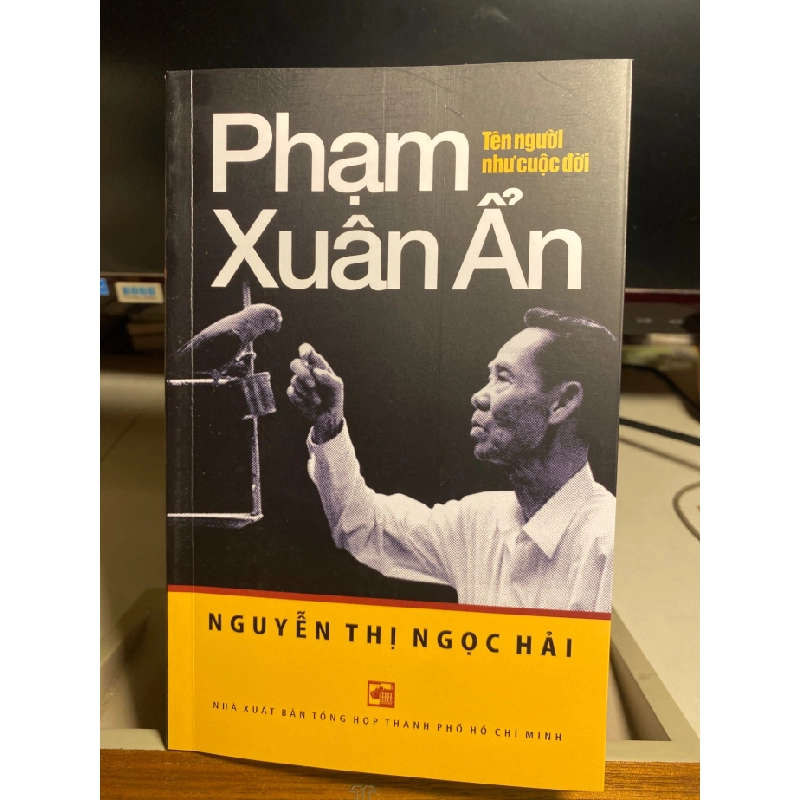 Phạm Xuân Ẩn tên người như cuộc đời- Nguyễn Thị Ngọc Hải- NXB Tổng Hợp 2025-Sách mới STB1367 456455