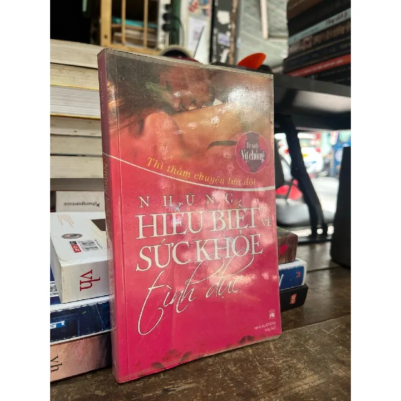 Những hiểu biết về sức khoẻ tình dục - nhiều tác giả 602564