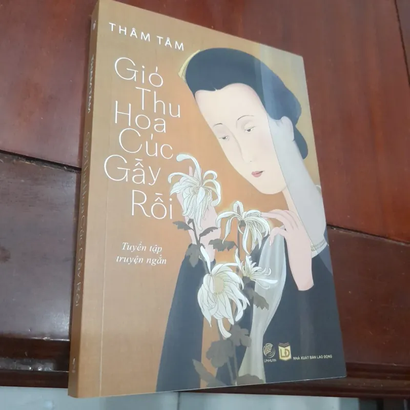 Thâm Tâm - GIÓ THU HOA CÚC GẪY RỒI (tuyển tập truyện ngắn) 1000874