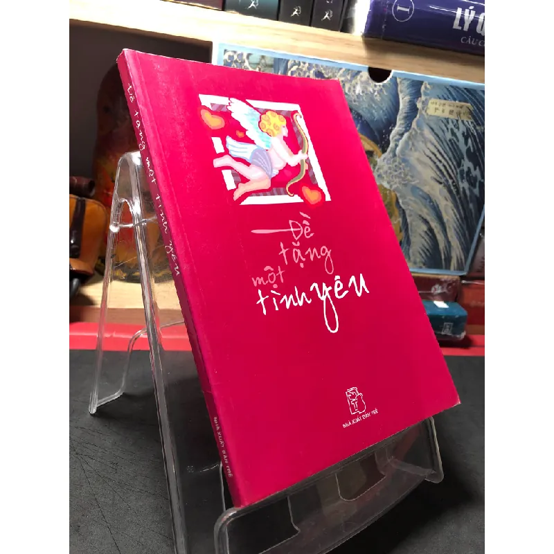 Đề tặng một tình yêu 2008 mới 80% SONG NGỮ ANH VIỆT bẩn nhẹ Nhã Nam, Tuyết Anh HPB0410 VĂN HỌC Blogmeo21025 582260