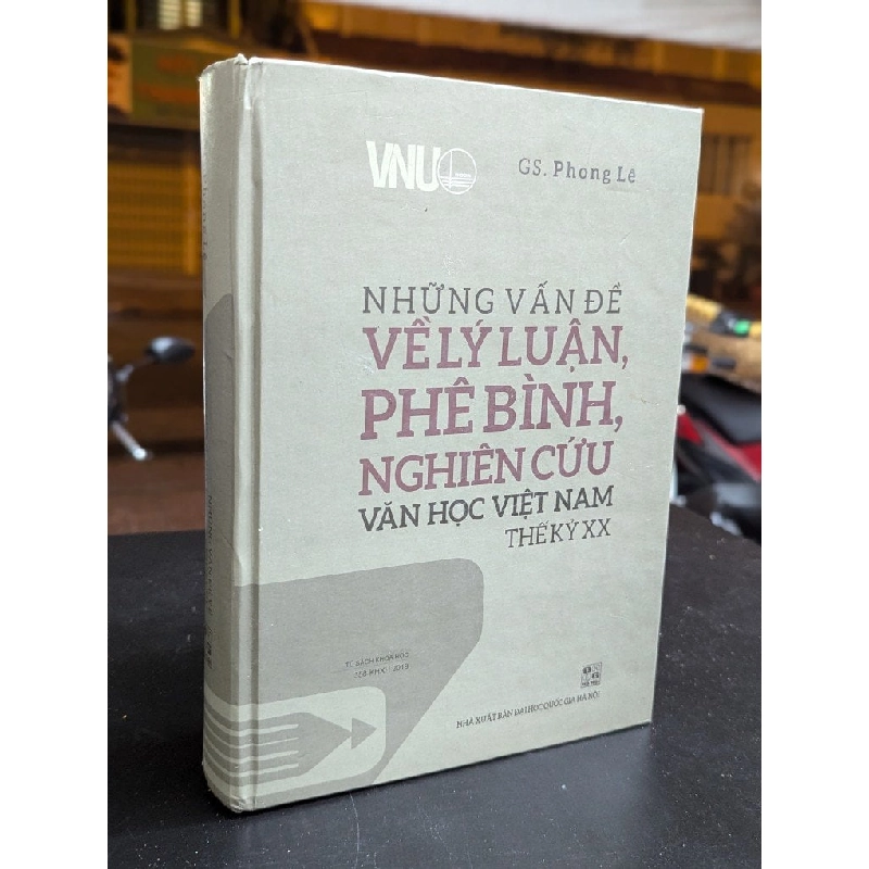 Những vấn đề lý về lý luận phê bình nghiên cứu văn học việt nam thế kỷ xx - Phong Lê 337096