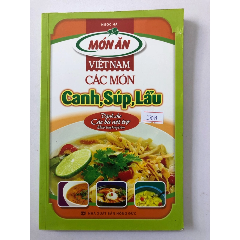 MÓN ĂN VIỆT NAM CÁC MÓN CANH SÚP LẪU - 177 trang, nxb: 2012 314280