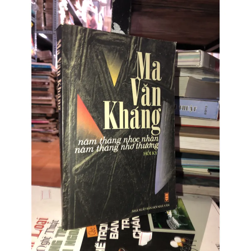 Ma Văn Kháng - Năm tháng nhọc nhằn năm tháng nhớ thương  1004283