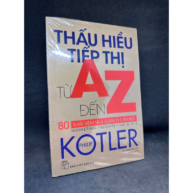 Thấu hiểu tiếp thị từ A đến Z, Philip Kotler. Mới 100% SBM2707 62560