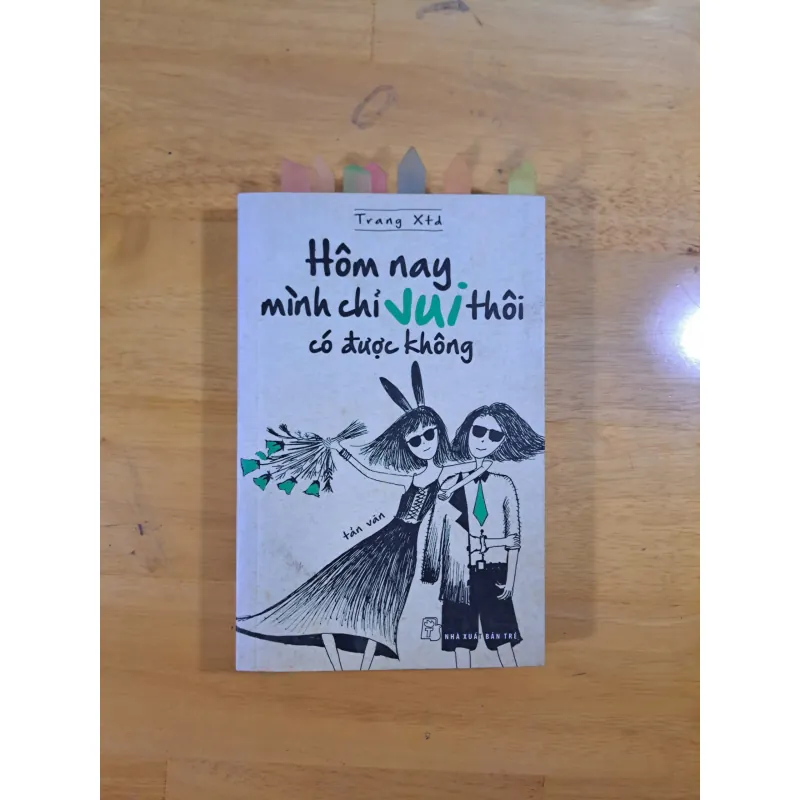 Hôm Nay Mình Chỉ Vui Thôi Có Được Không - Trang Xtd 1005772