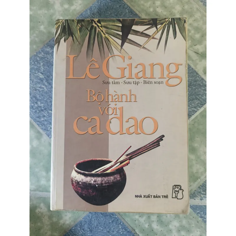 Bộ hành với ca dao - Lê Giang 795383