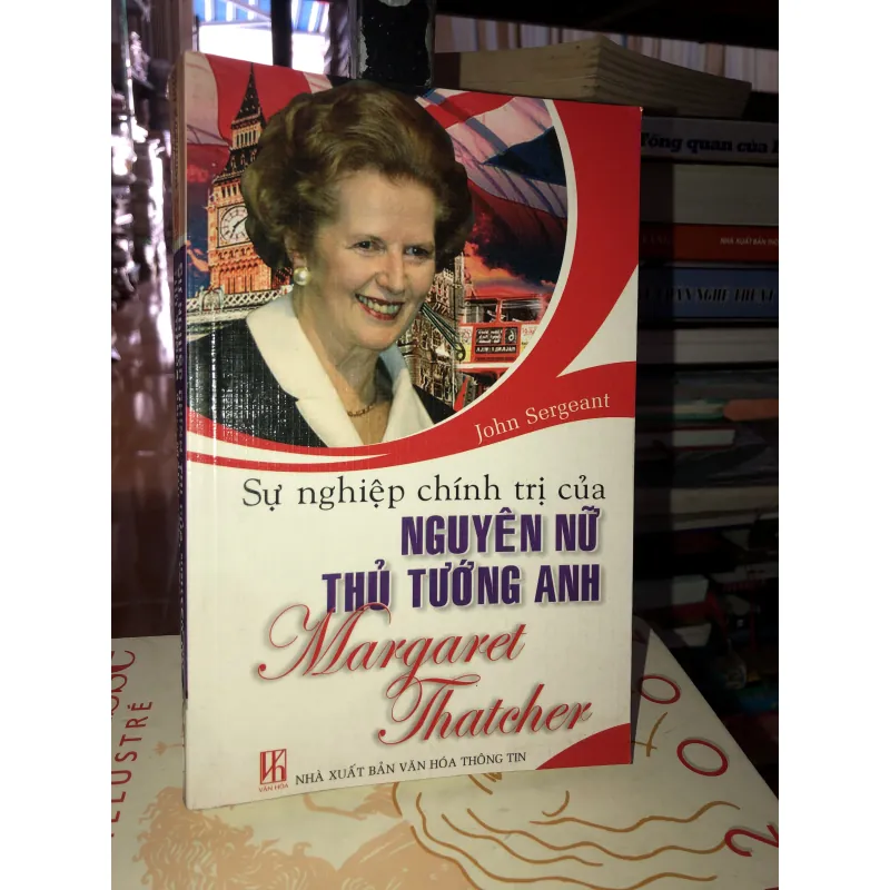 Sự nghiệp chính trị của nguyên nữ thủ tướng Anh Margaret Thatcher - John Sergeant 777170